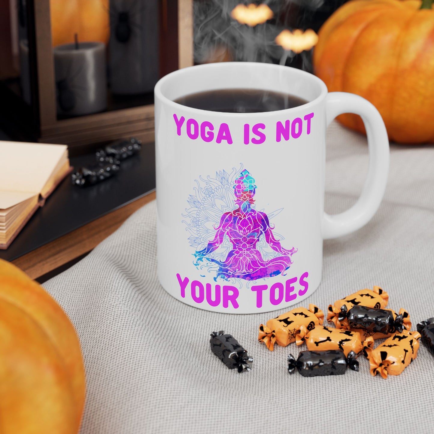 Yoga Is Not Your Toes,  Ceramic Mug - Motivational Coffee Cup, Gift for Yogis - 13167