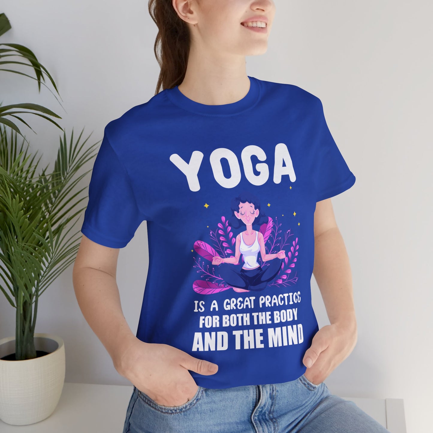 Yoga Is A Great Practice For Both The Body & The Mind - Unisex Jersey Short Sleeve Tee