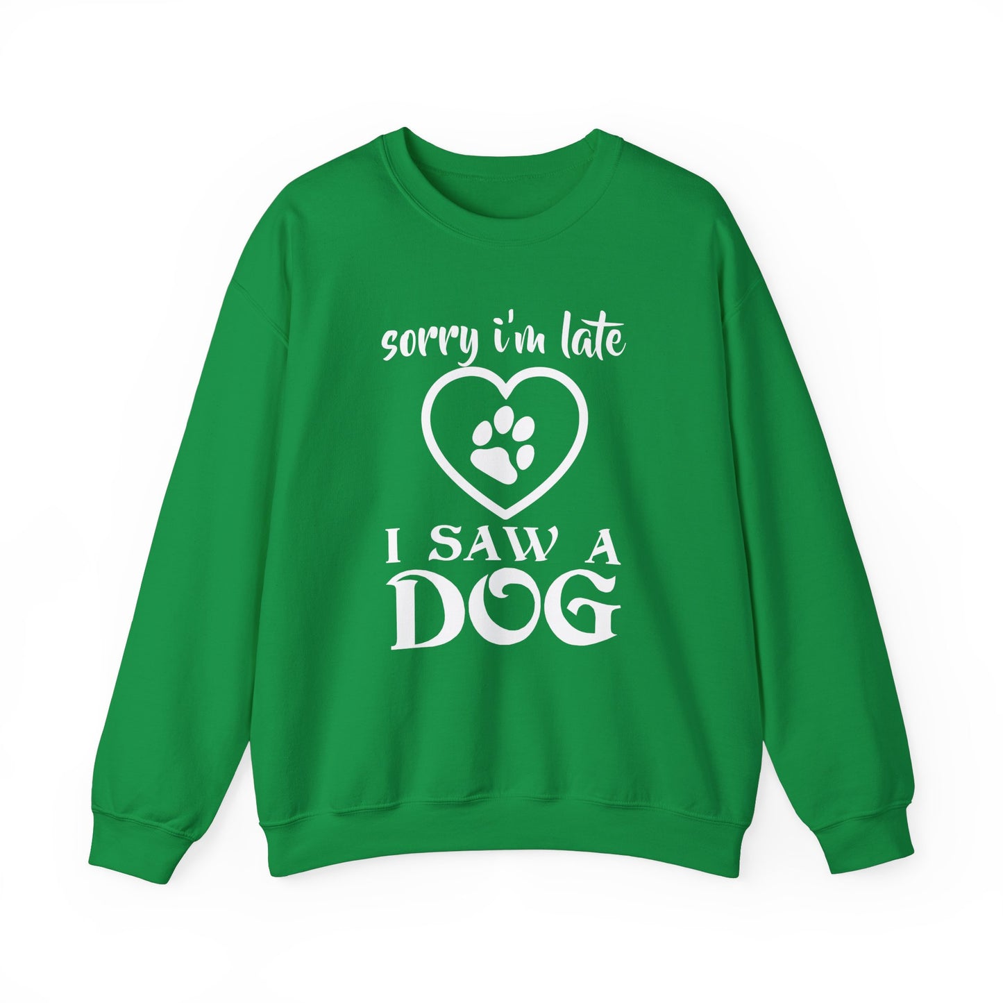 Sorry I am Late, I Saw a Dog - Unisex Heavy Blend™ Crewneck Sweatshirt