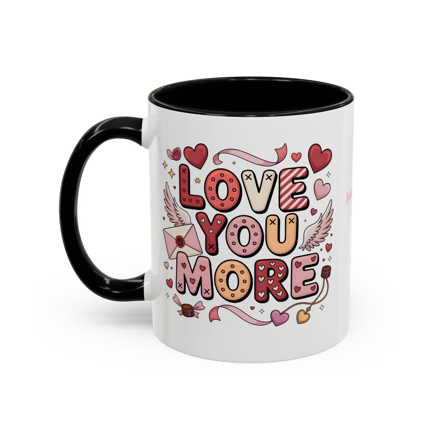 Love You More – Personalized Valentine’s Coffee Mug | Custom Romantic Gift —  (11/15 oz) - 14743