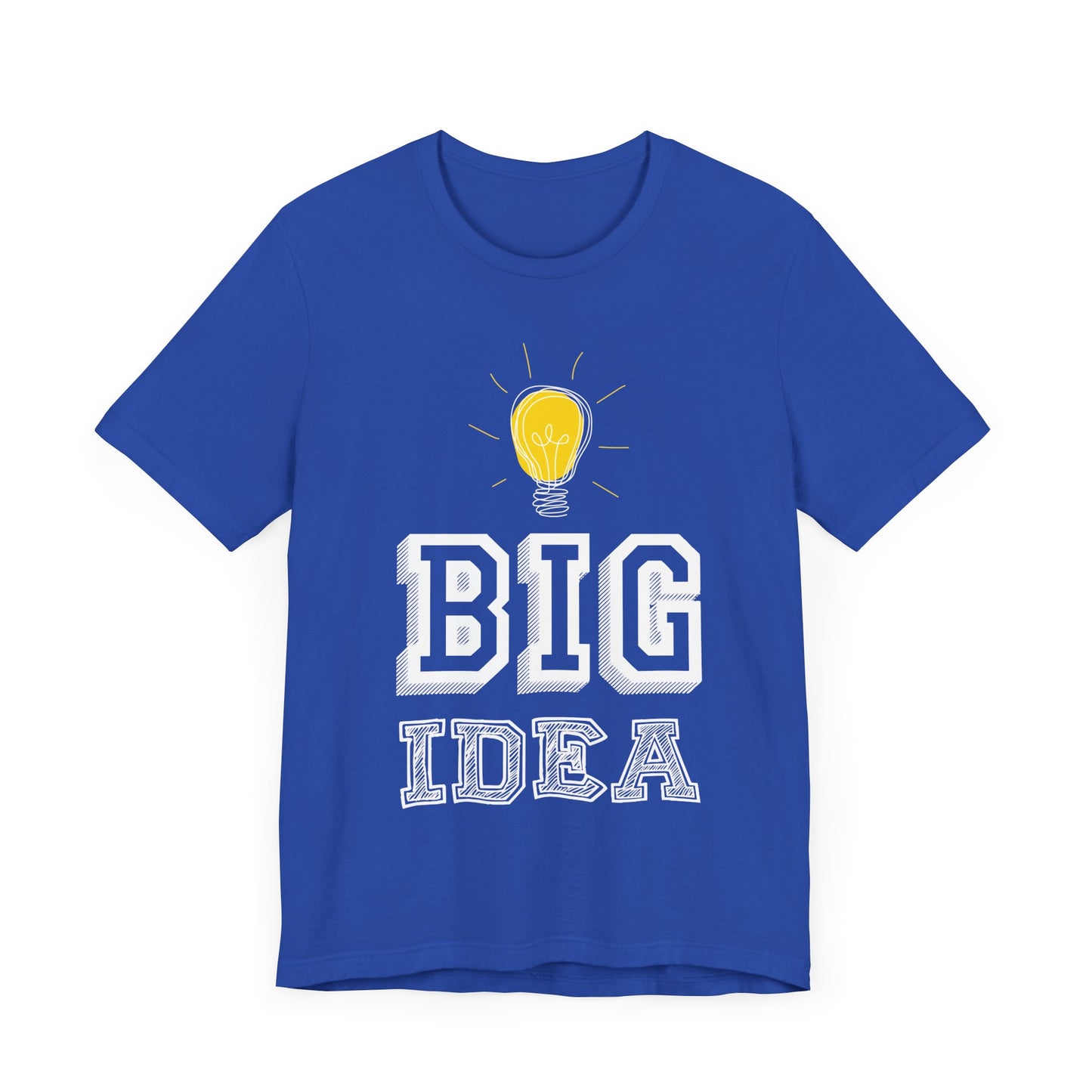 Motivational: Big Idea - Unisex Jersey Short Sleeve Tee - 12469