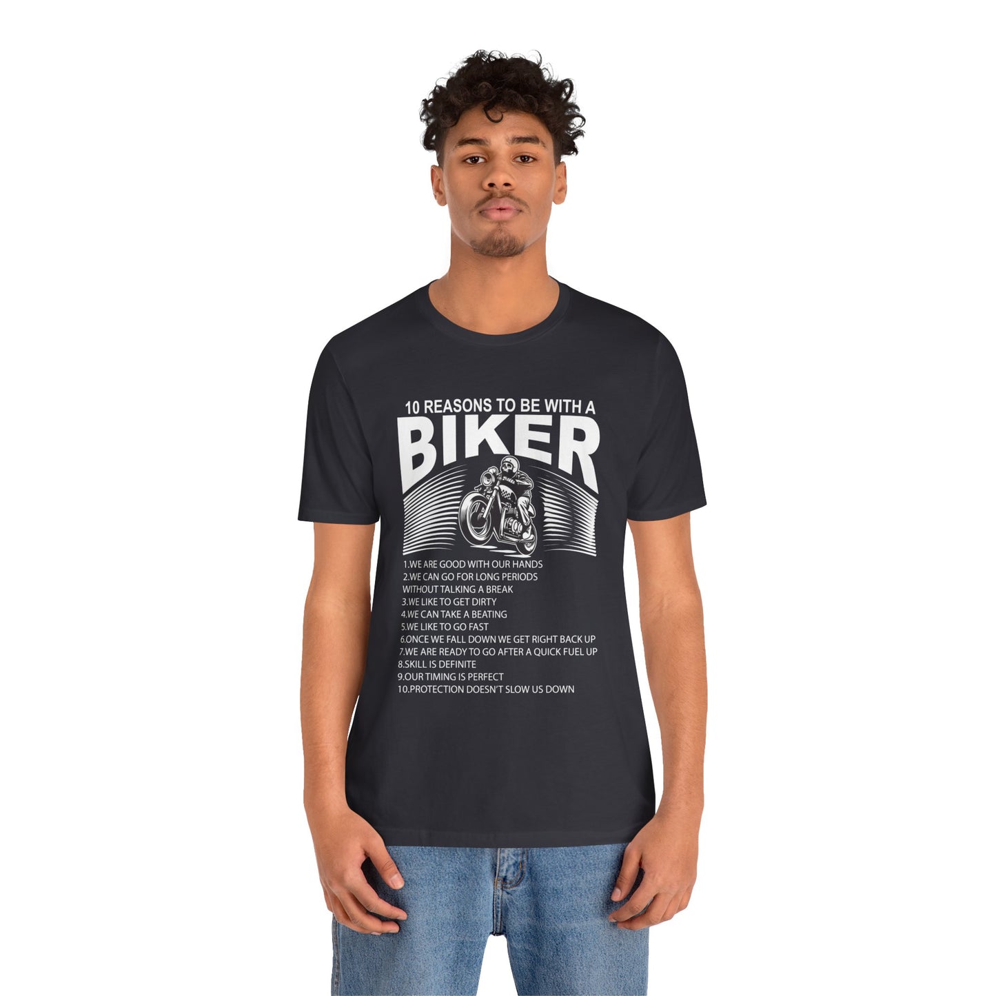 10 Reasons To Be With A Biker - Unisex Jersey Short Sleeve Tee