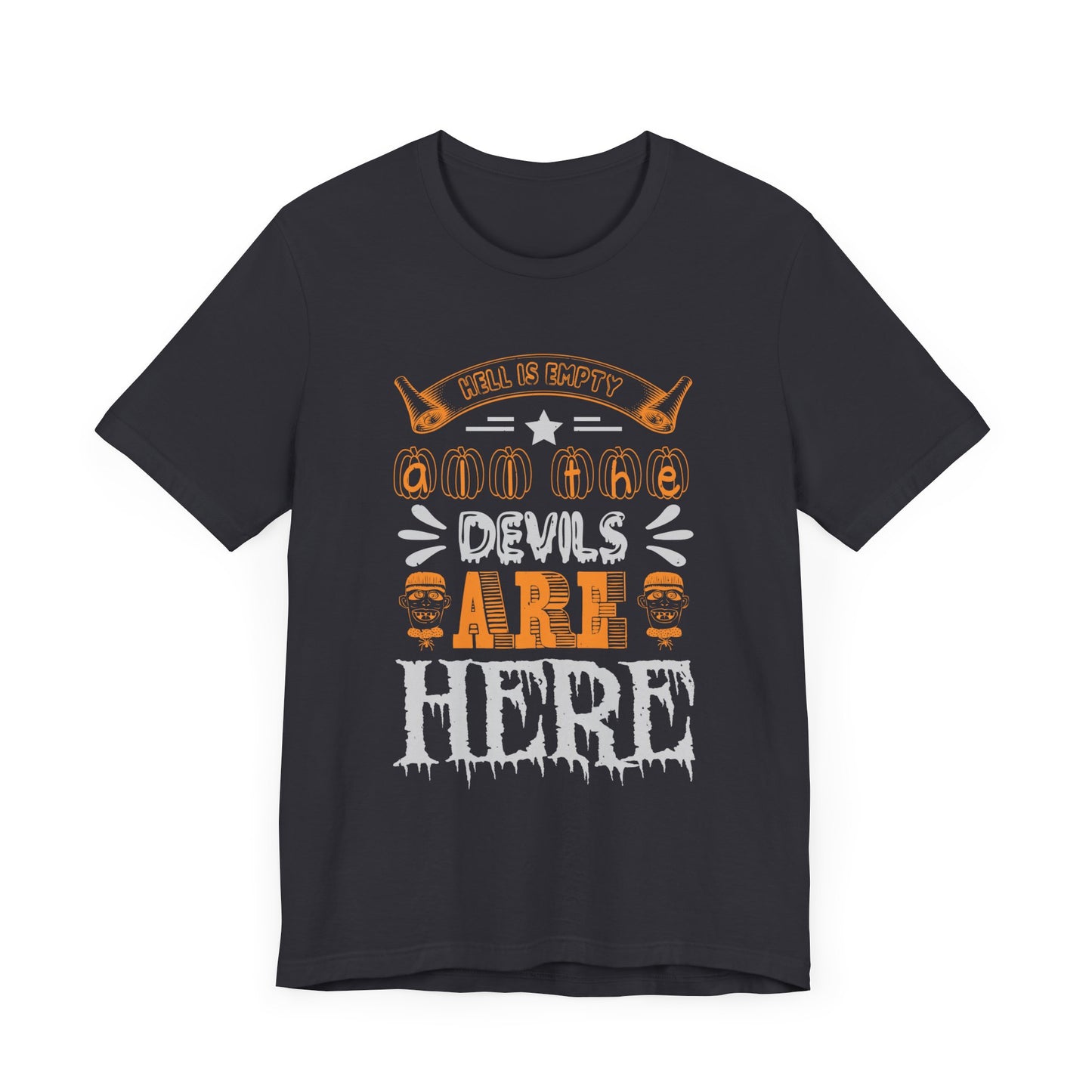 Hell is Empty and All the Devils Are Here - Unisex Jersey Short Sleeve Tee