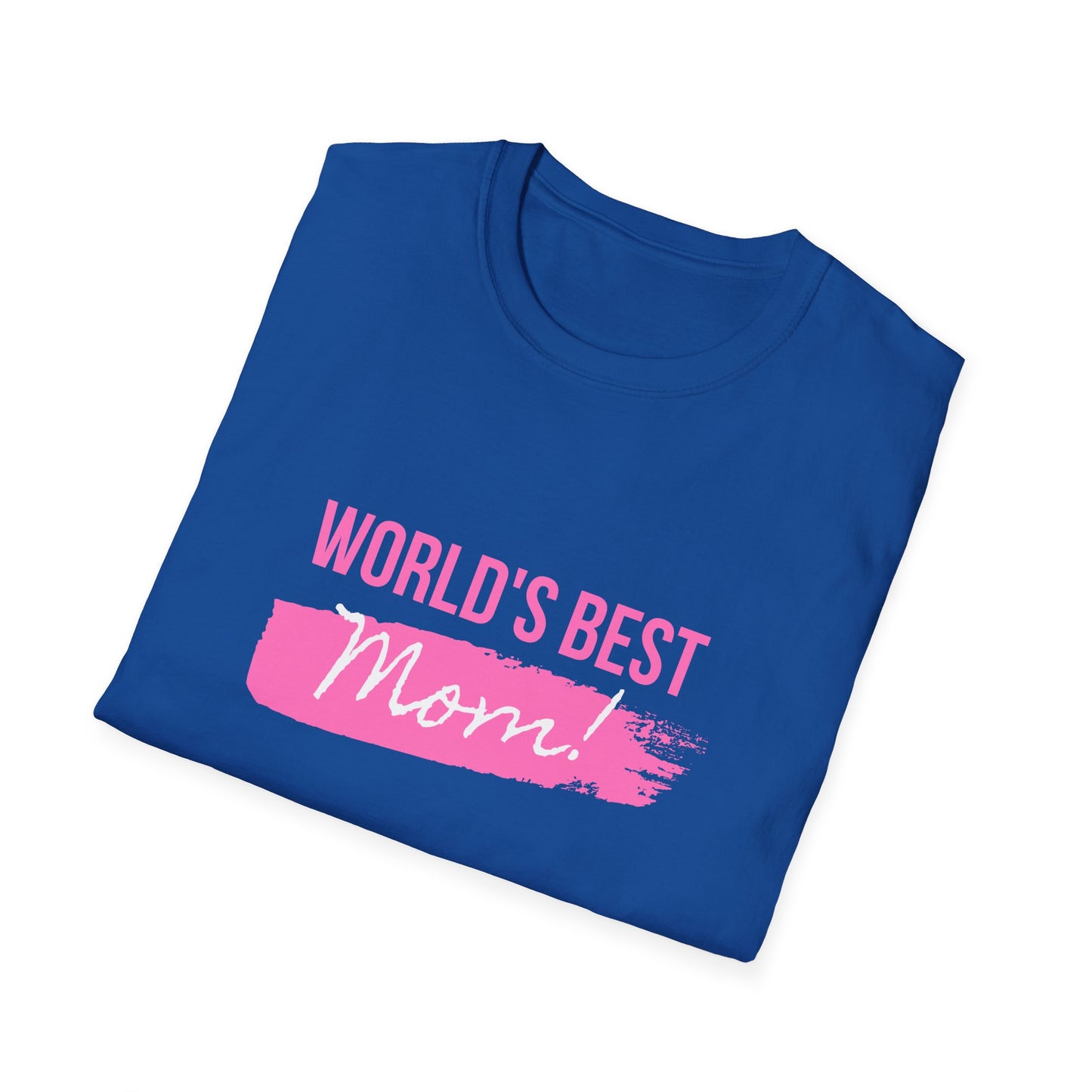 World's Best Mom! - Unisex Softstyle T-Shirt - 11714