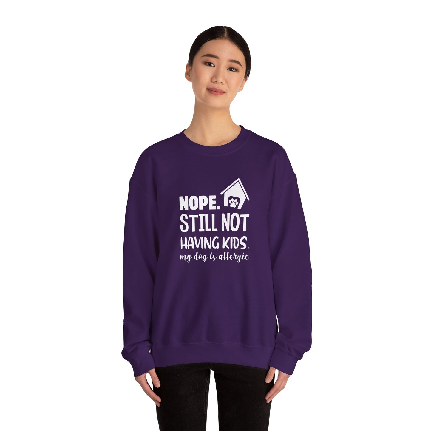 Nope, Still Not Having Kids. My Dog is Allergic - Unisex Heavy Blend™ Crewneck Sweatshirt