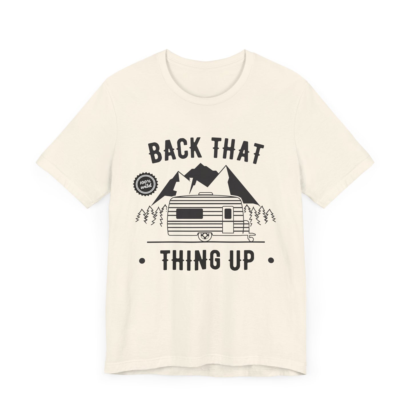 Camping: Back That, Thing Up - Unisex Jersey Short Sleeve Tee - 12650