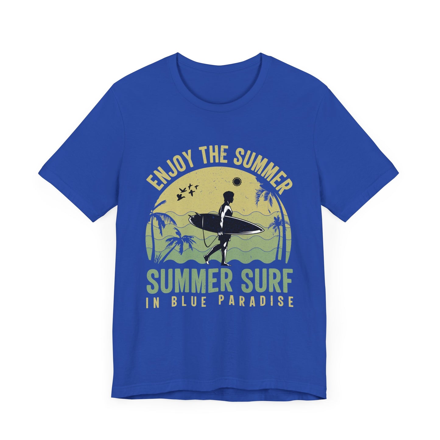 Enjoy The Summer, Summer Surf In Blue Paradise - Unisex Jersey Short Sleeve Tee