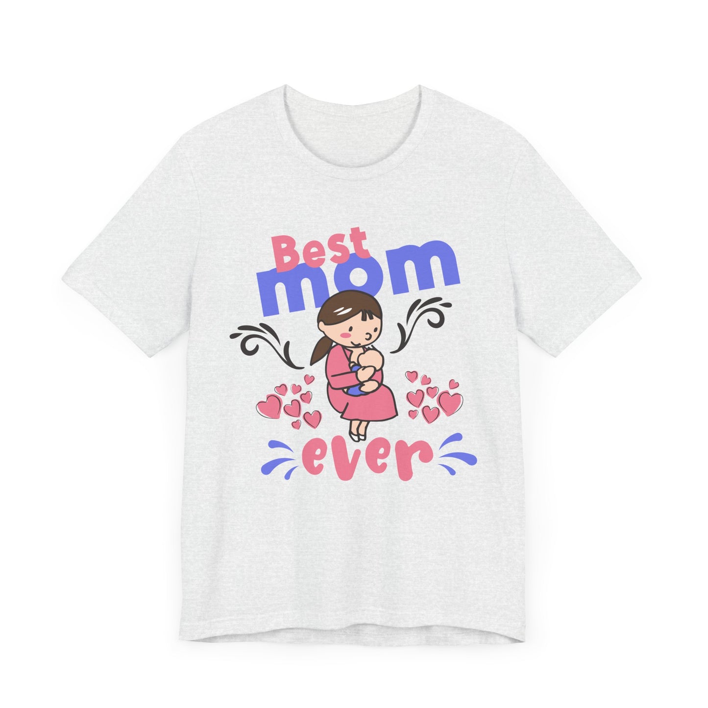 Best Mom Ever - Unisex Jersey Short Sleeve Tee - 13043