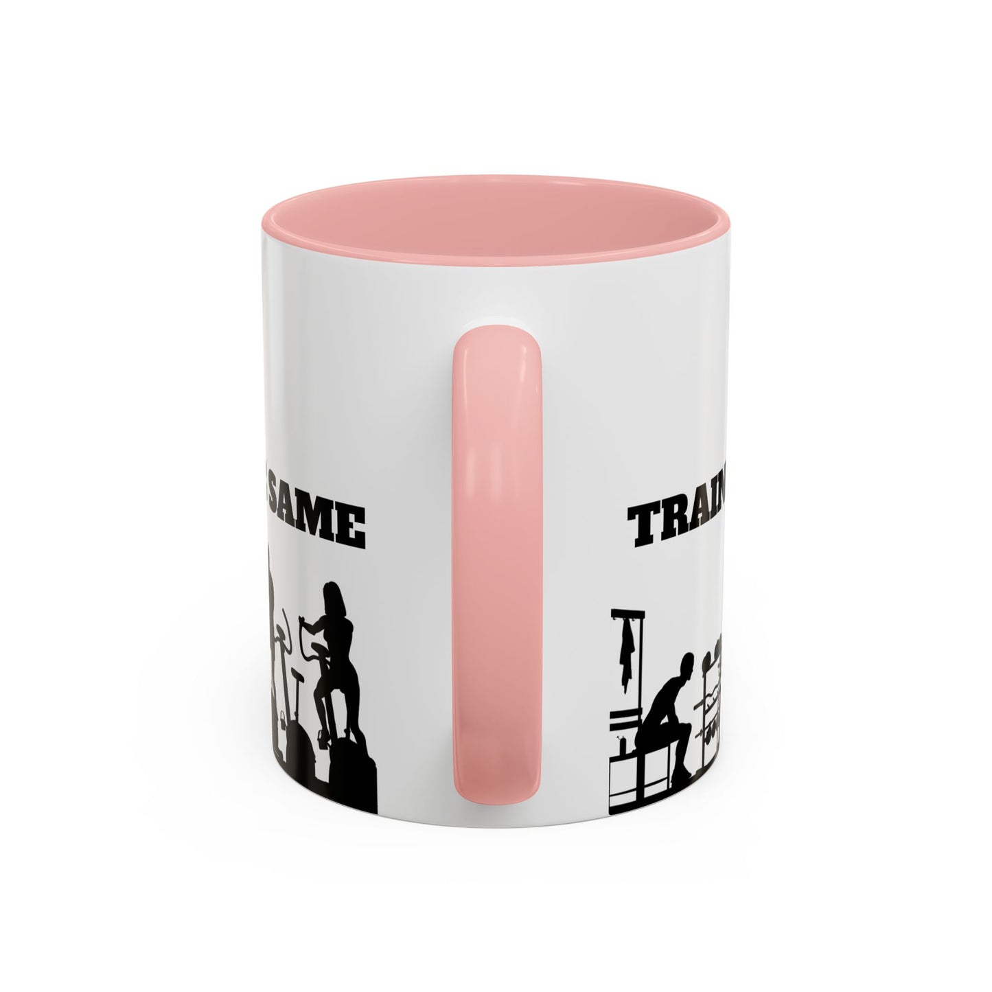 Train Insane Or Remain The Same - Accent Coffee Mug (11, 15oz) - 10857