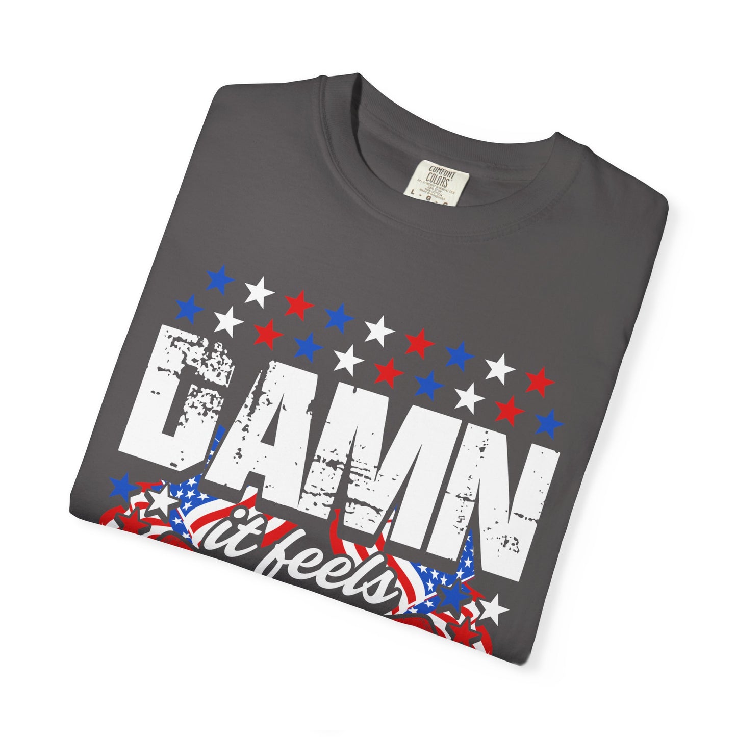 Patriotic T-Shirt with 'Damn it feels Good to be American' Design, Great for 4th of July, BBQs, and Casual Outings, Unisex Top - 13600