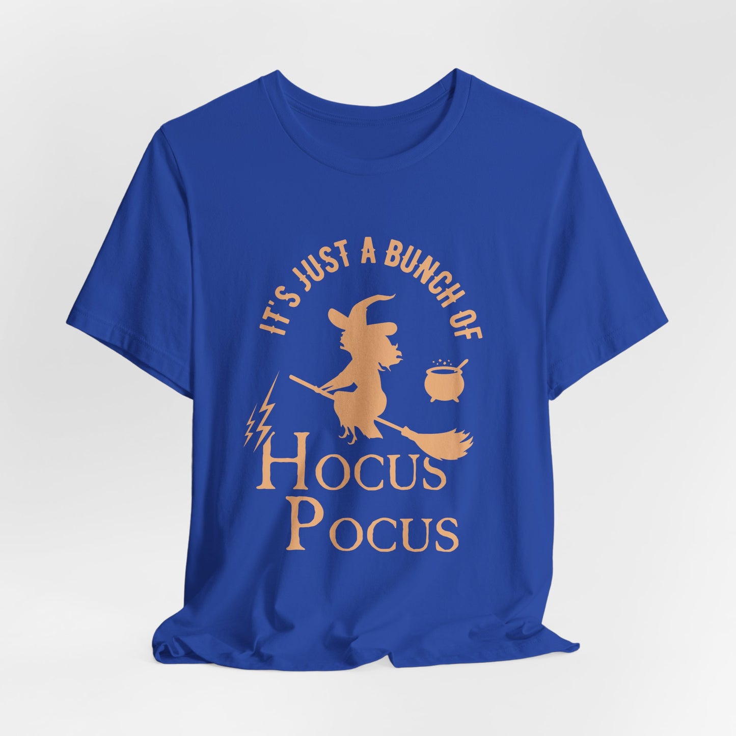 Halloween: It's Just A Bunch Of Hocus Focus - Unisex Jersey Short Sleeve Tee - 12925