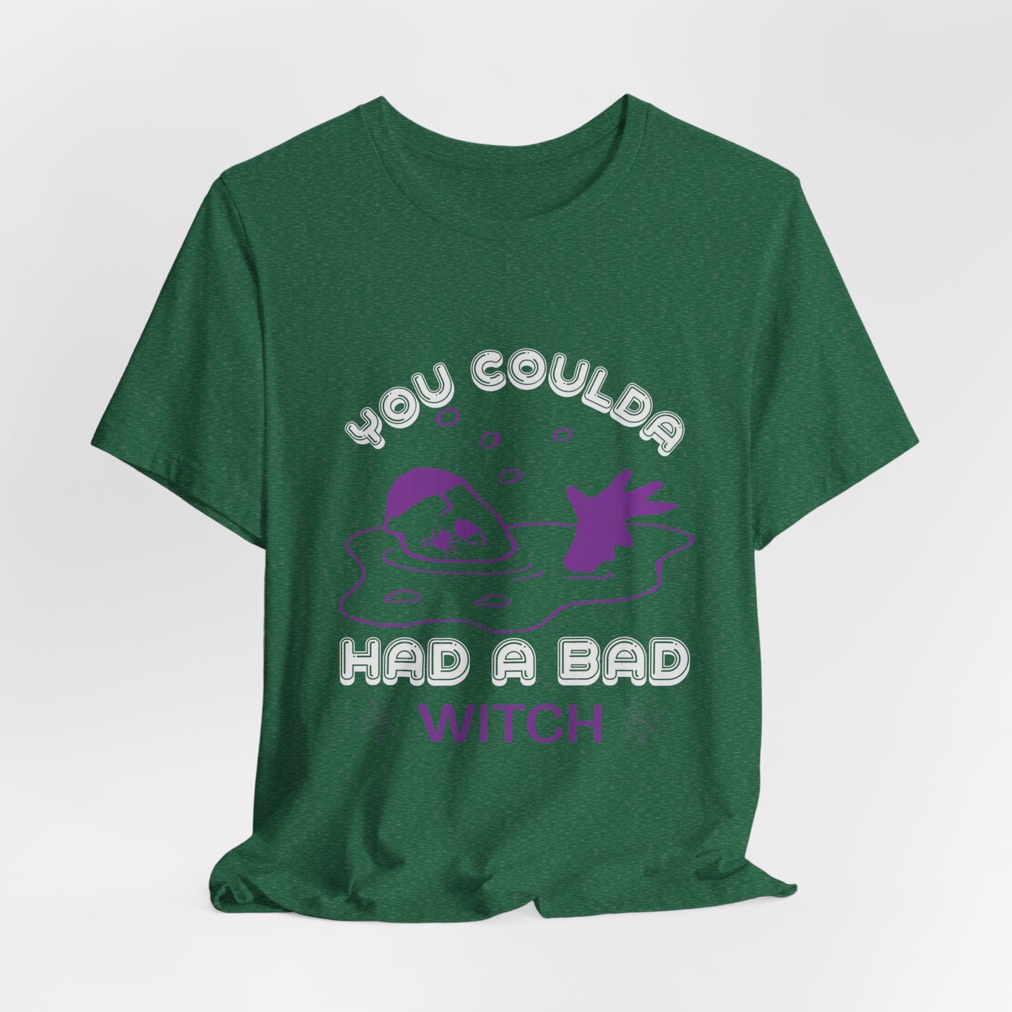 You Coulda Had a Bad Witch - Unisex Jersey Short Sleeve Tee