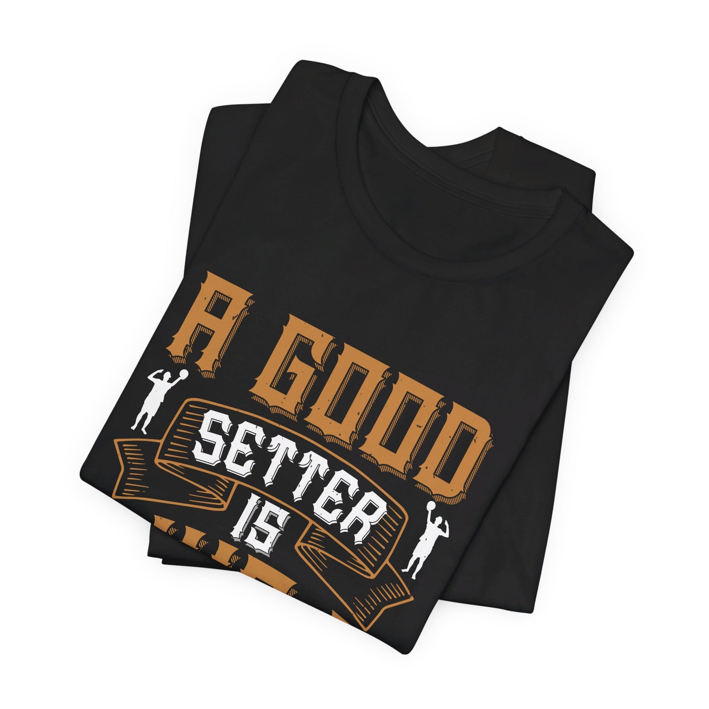 A Good Setter Is Like A Waiter - Unisex Jersey Short Sleeve Tee