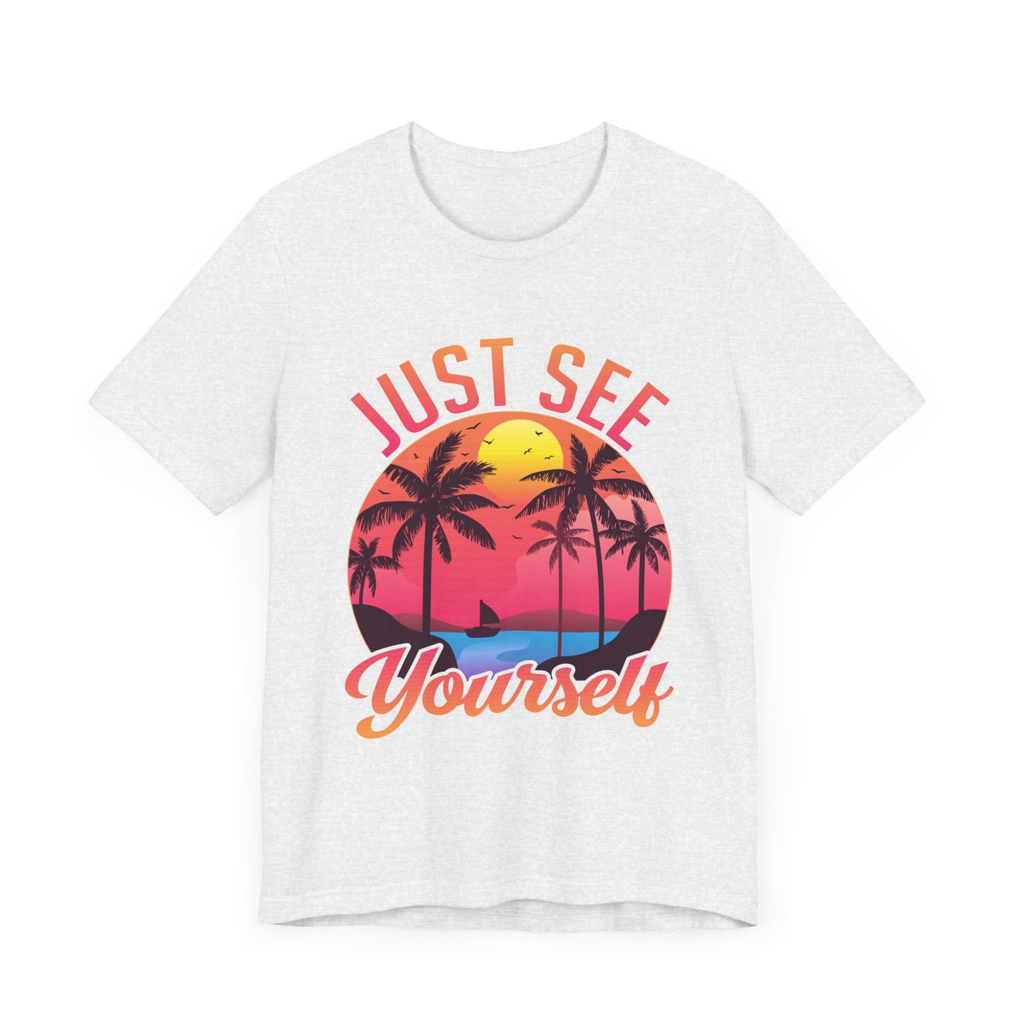 Summer: Just See Yourself - Unisex Jersey Short Sleeve Tee