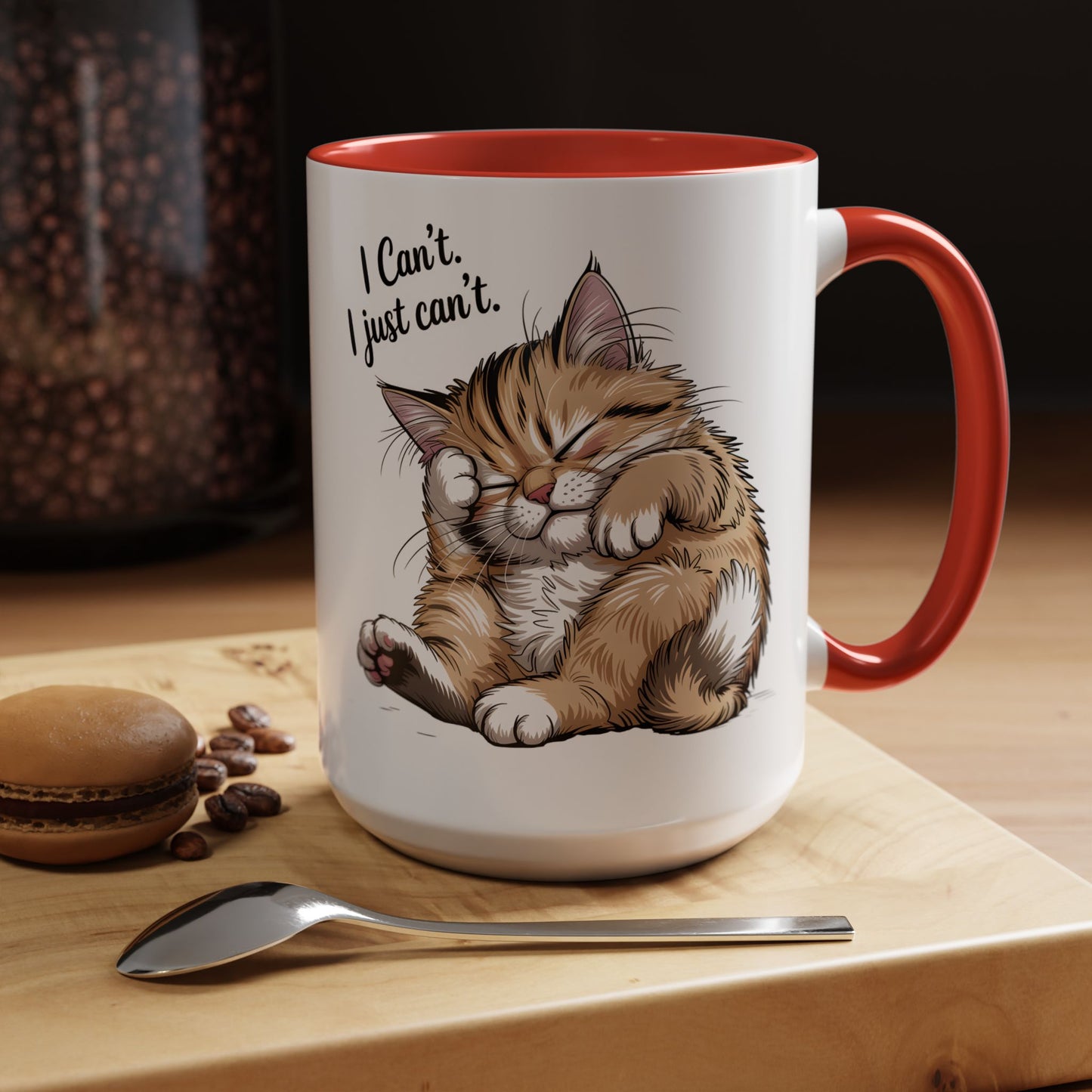 I Can’t, I Just Can’t – Cute Lazy Cat Mug, Funny Coffee Gift for Cat Lovers (11oz / 15oz) - 14787