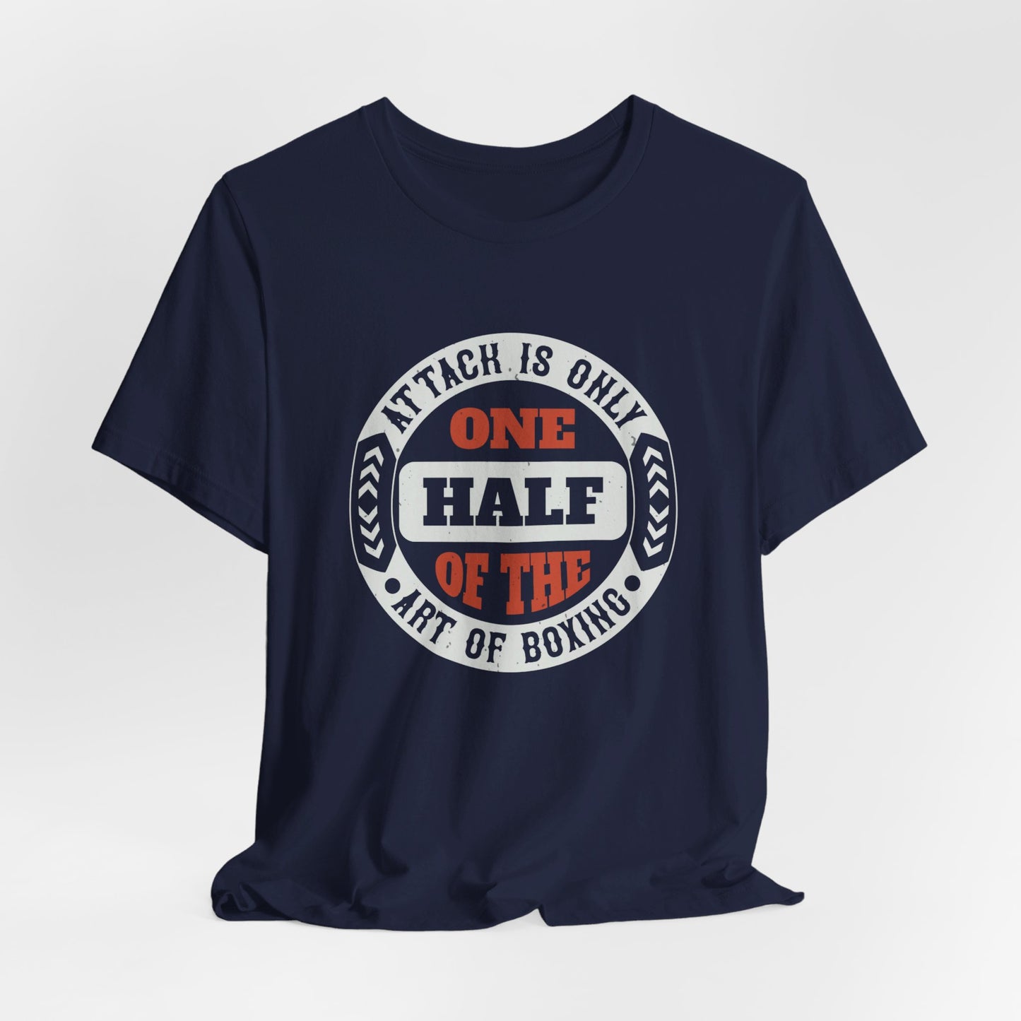 Attack Is Only One Half of the Art of Boxing - Unisex Jersey Short Sleeve Tee