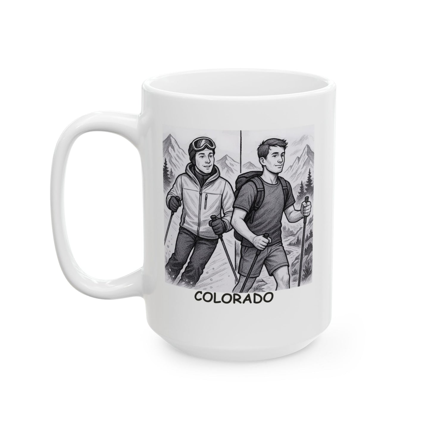 "Colorado: Where you can ski in the morning and hike in the afternoon." Ceramic Mug - 13461