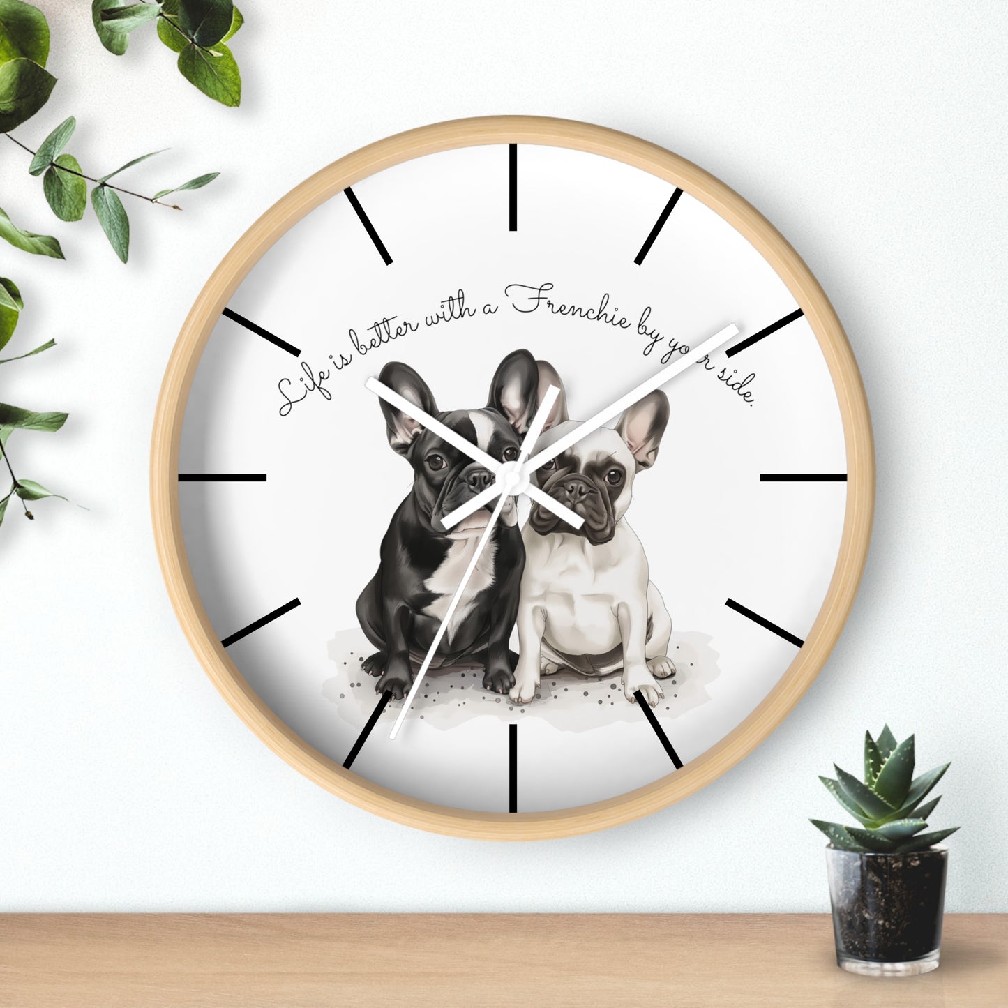 Life is better with a Frenchie by your side - Wall Clock