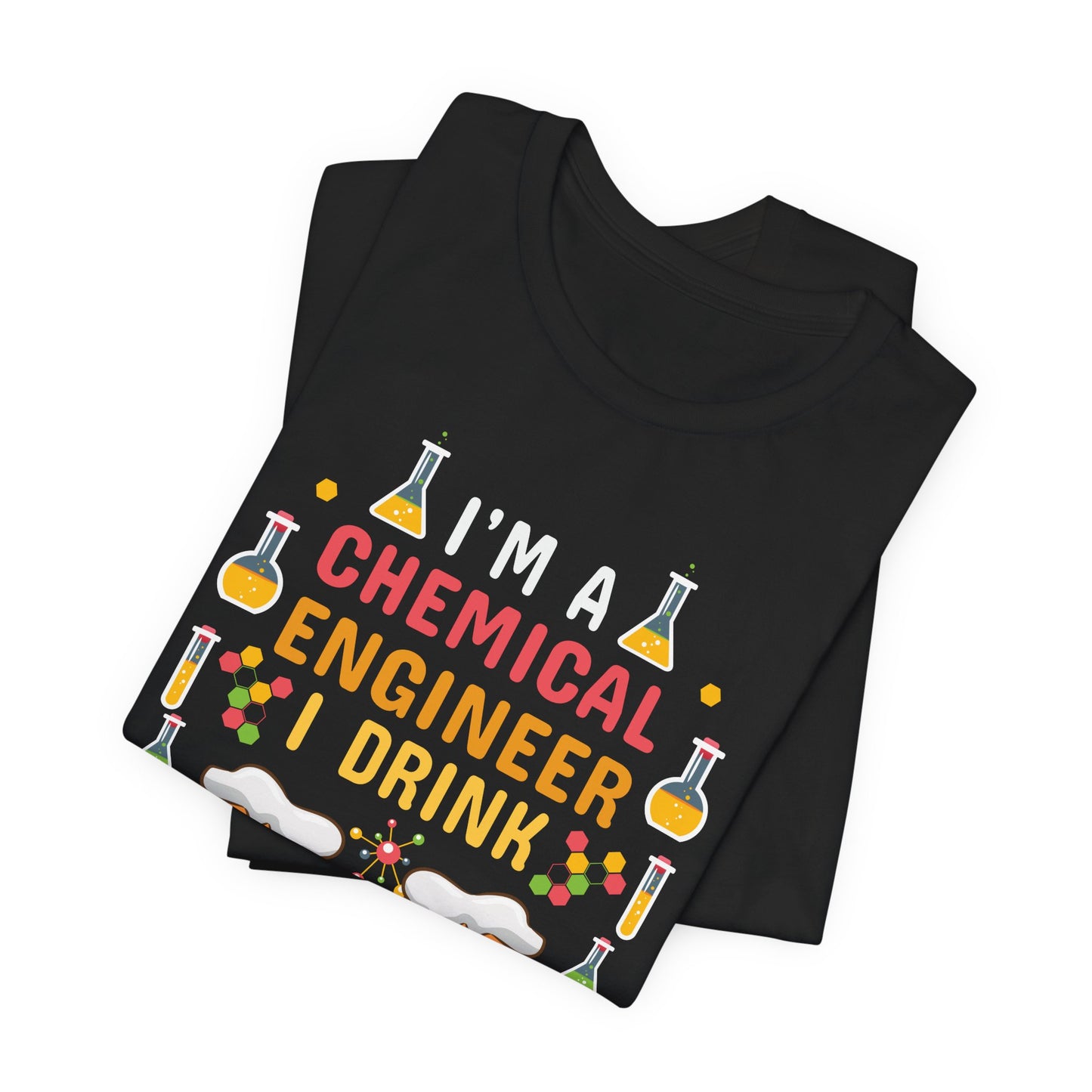 Chemical Engineer: I Drink Periodically - Unisex Jersey Short Sleeve Tee