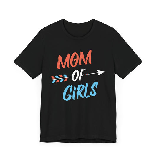 Mom Of Girls - Unisex Jersey Short Sleeve Tee - 13048