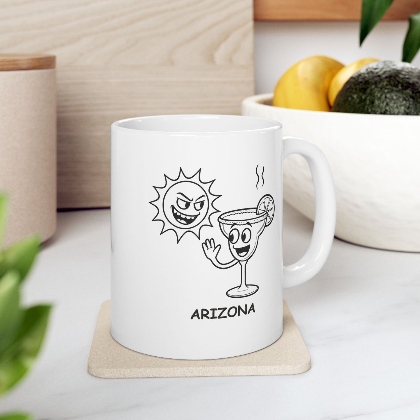 "Arizona: The place where the air is hot, but the margaritas are cold." Ceramic Mug - 13224