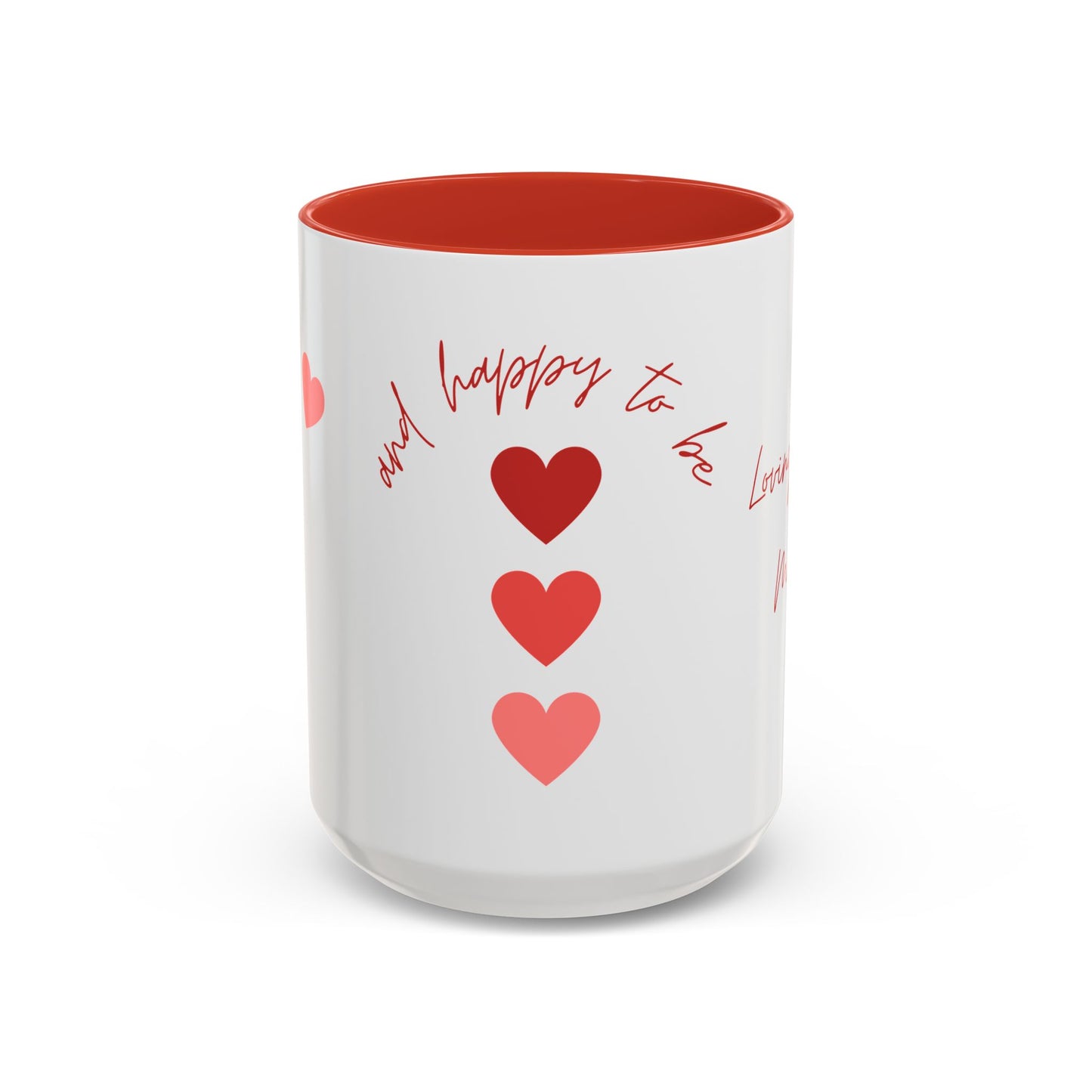 Taken and Happy To Be - Accent Coffee Mug (11, 15oz) - 11543