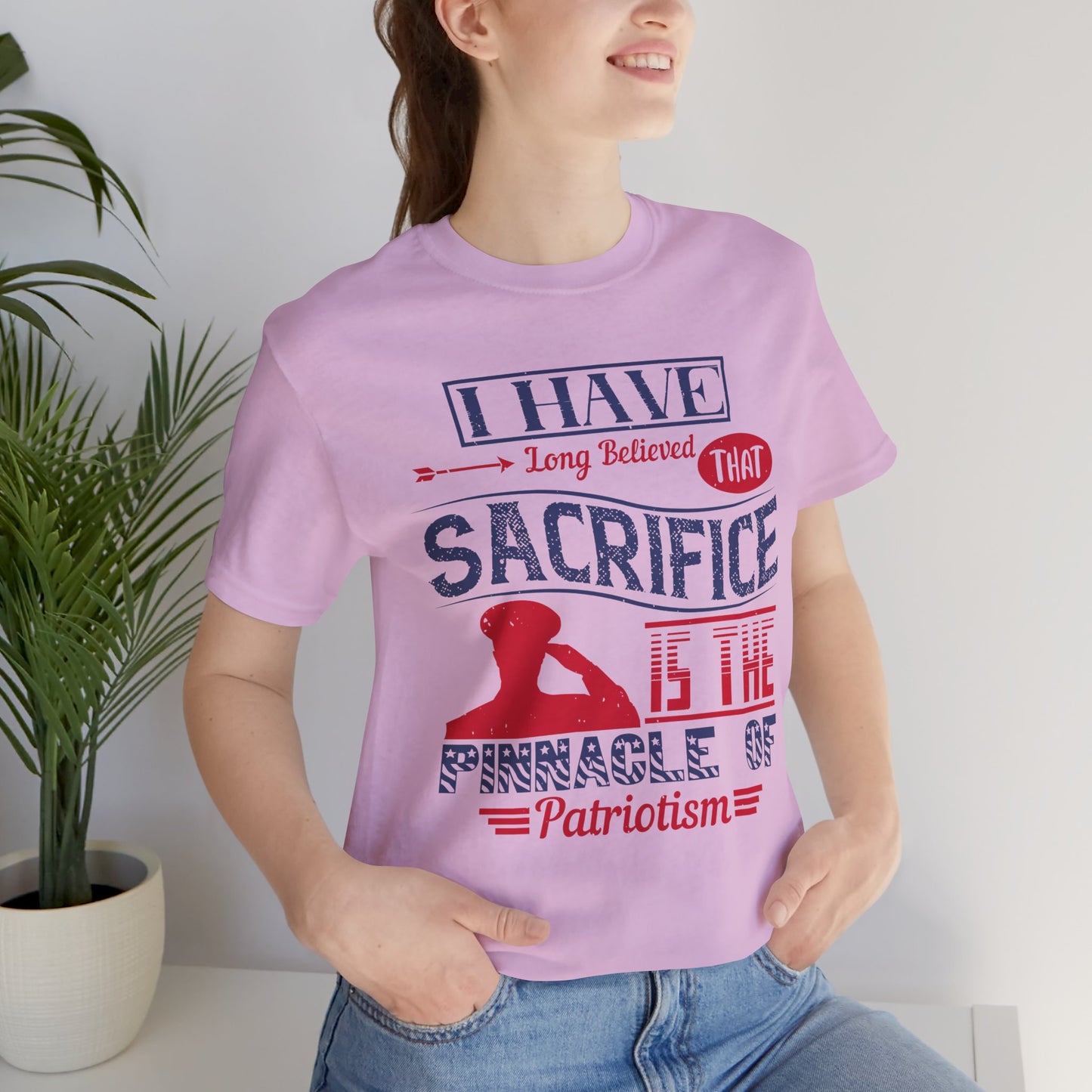 "I have long believed that sacrifice is the pinnacle of patriotism" Unisex Jersey Short Sleeve Shirt, Memorial Day Gift - 13822