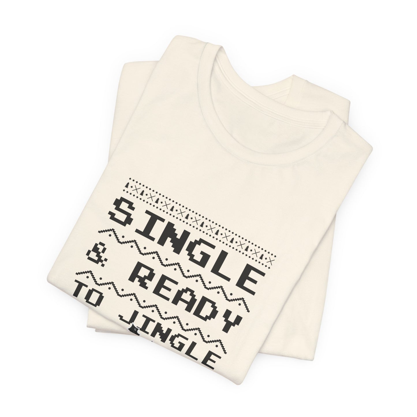 Christmas: Single & Ready To Jingle - Unisex Jersey Short Sleeve Tee