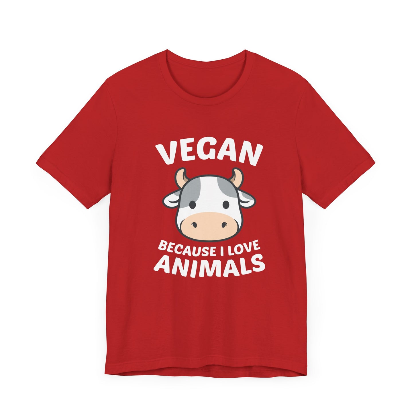 Vegan Because I Love Animals - Unisex Jersey Short Sleeve Tee