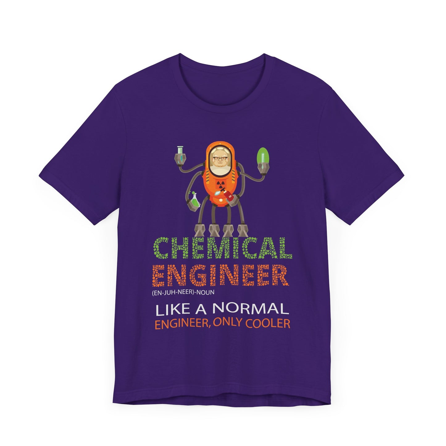 Chemical Engineer, Like A Normal Engineer, Only Cooler - Unisex Jersey Short Sleeve Tee - 13613