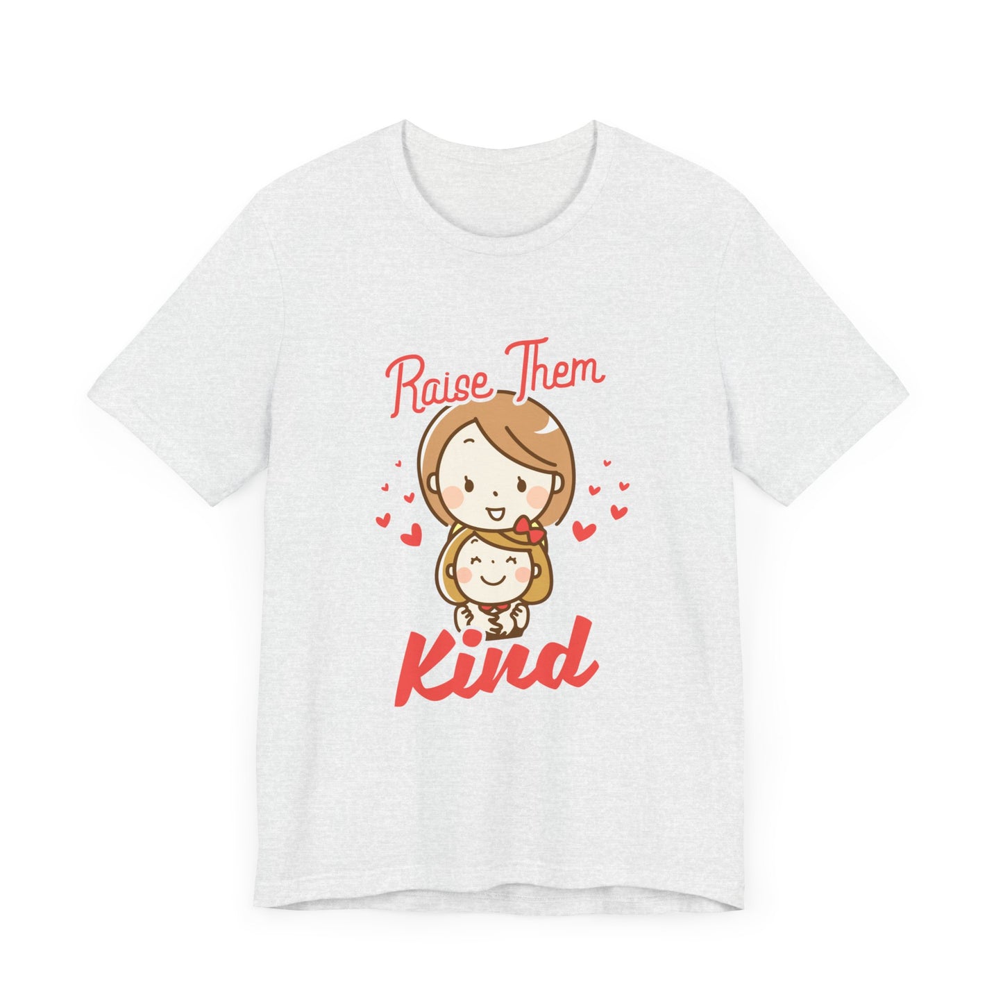 Raise Them Kind - Unisex Jersey Short Sleeve Tee