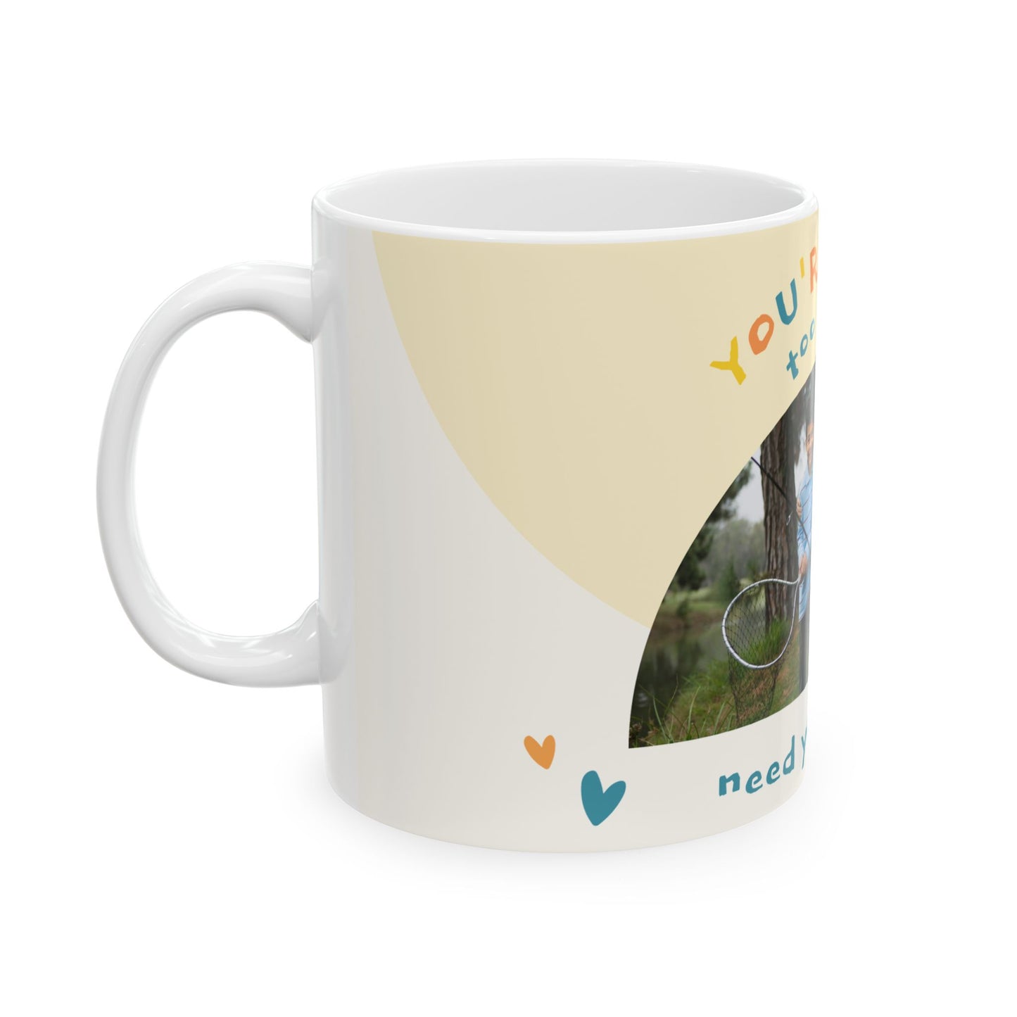 You're Never Too Old to Need Your Dad Ceramic Mug | Gift for Father's Day, Dad's Birthday, Family Gatherings - 14058
