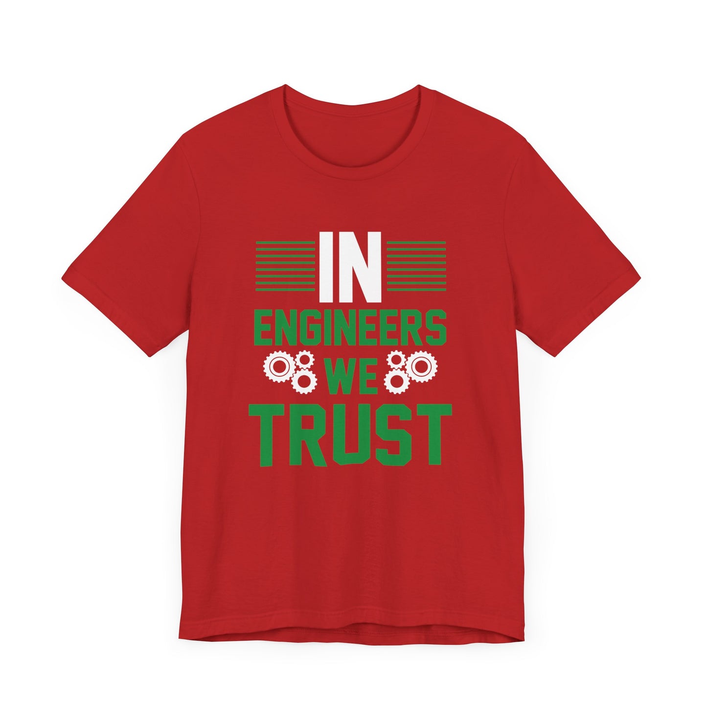 In Engineers We Trust - Unisex Jersey Short Sleeve Tee