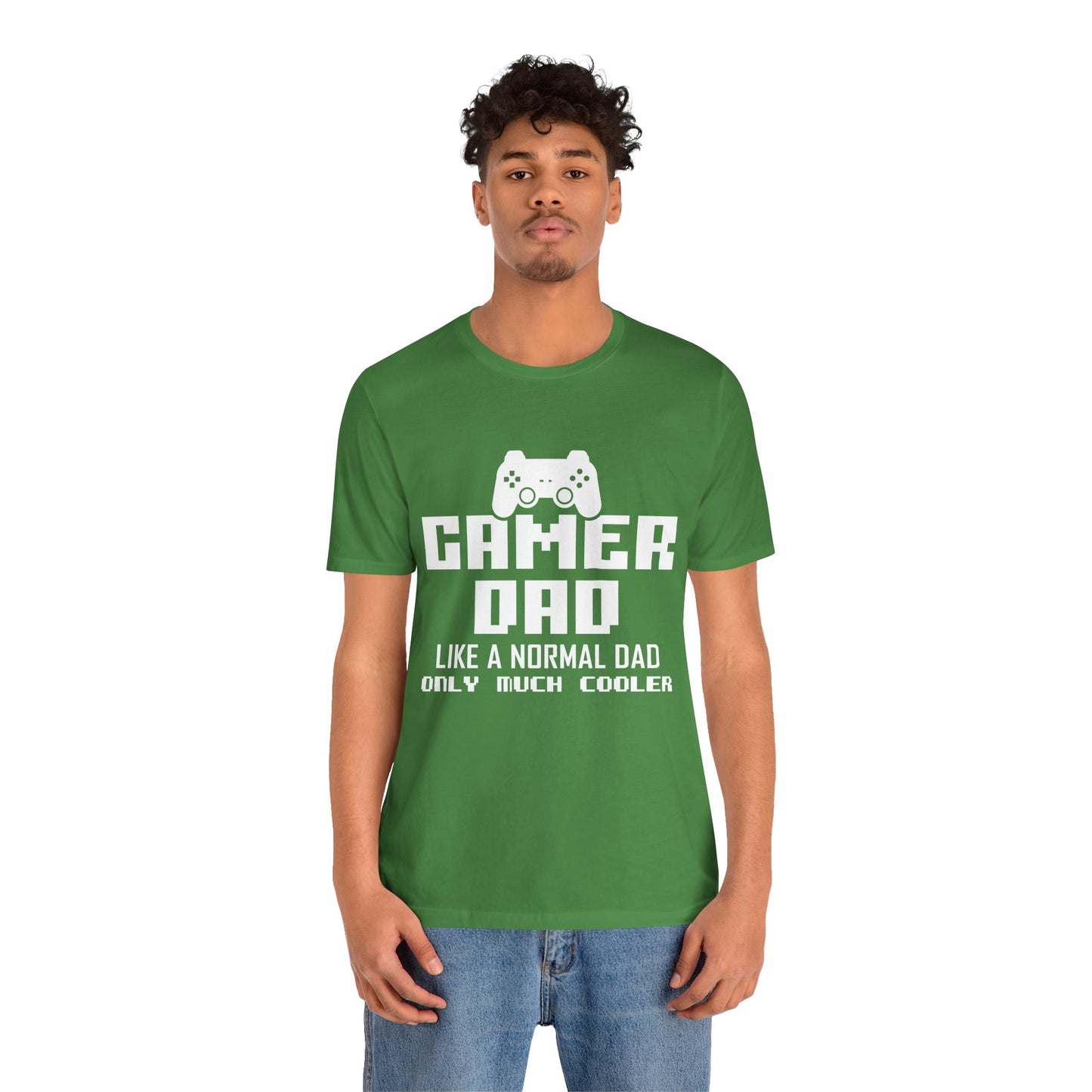 Gamer Dad Like A Normal Dad, Only Much Cooler - Unisex Jersey Short Sleeve Tee - 13689