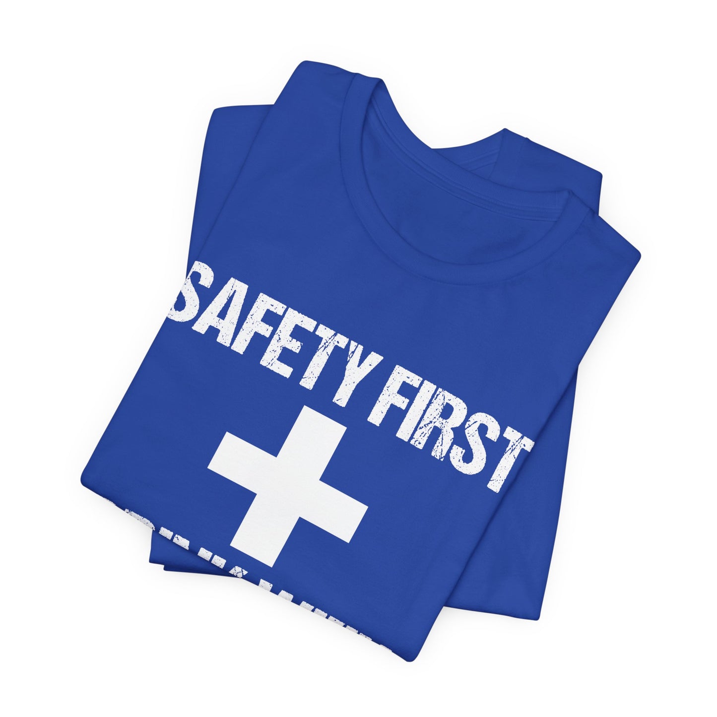 Safety First + Drink With Nurse - Unisex Jersey Short Sleeve Tee - 13383