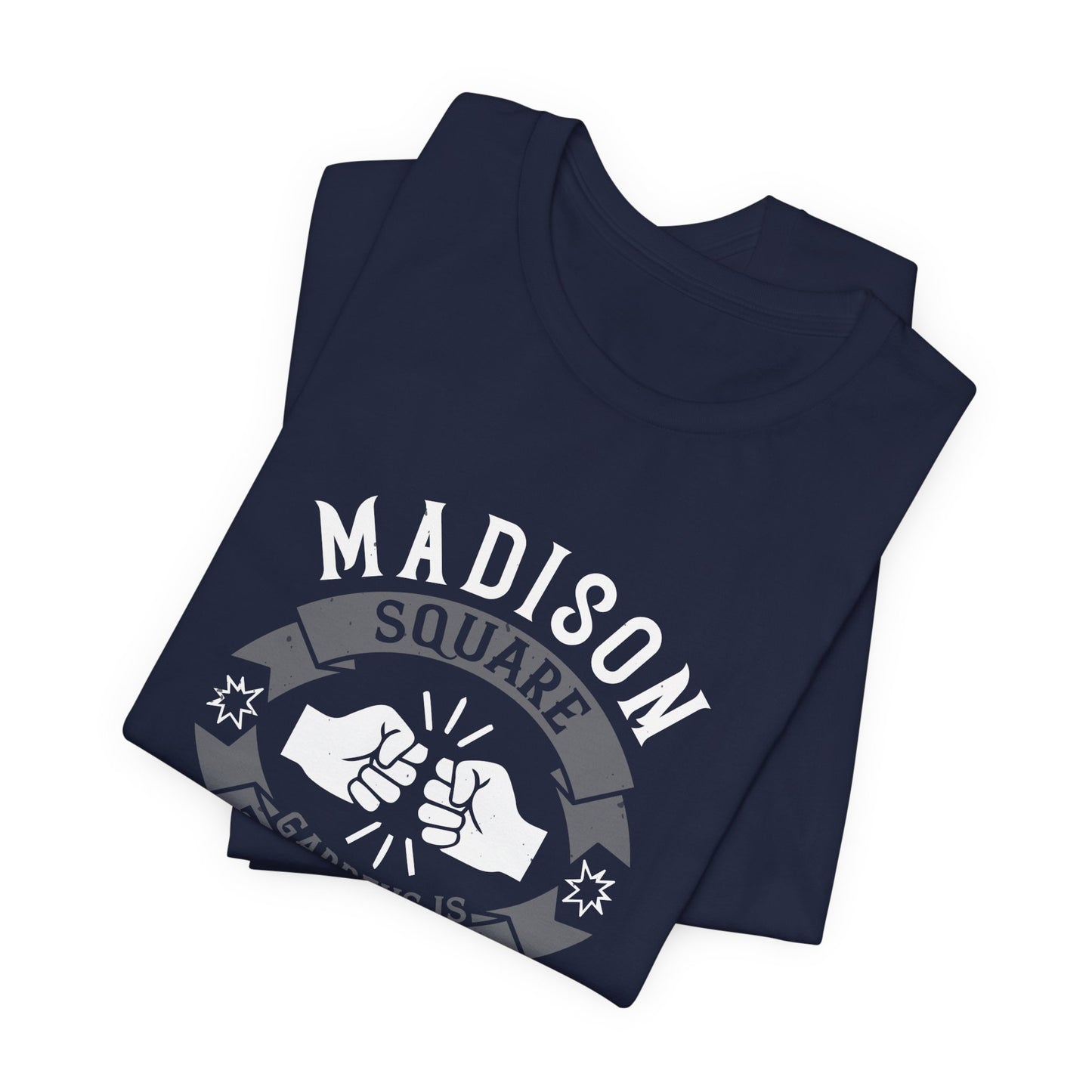 Madison Square Garden Is the Mecca of Boxing - Unisex Jersey Short Sleeve Tee - 11722