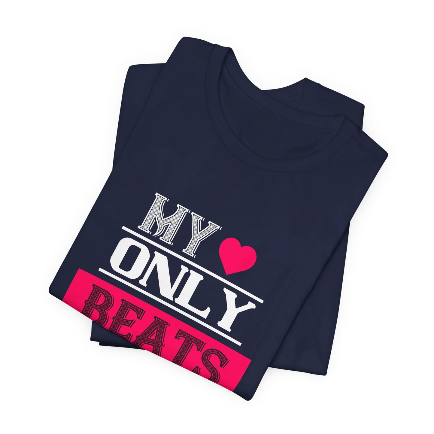 My Love Only Beats for Her - Unisex Jersey Short Sleeve Tee