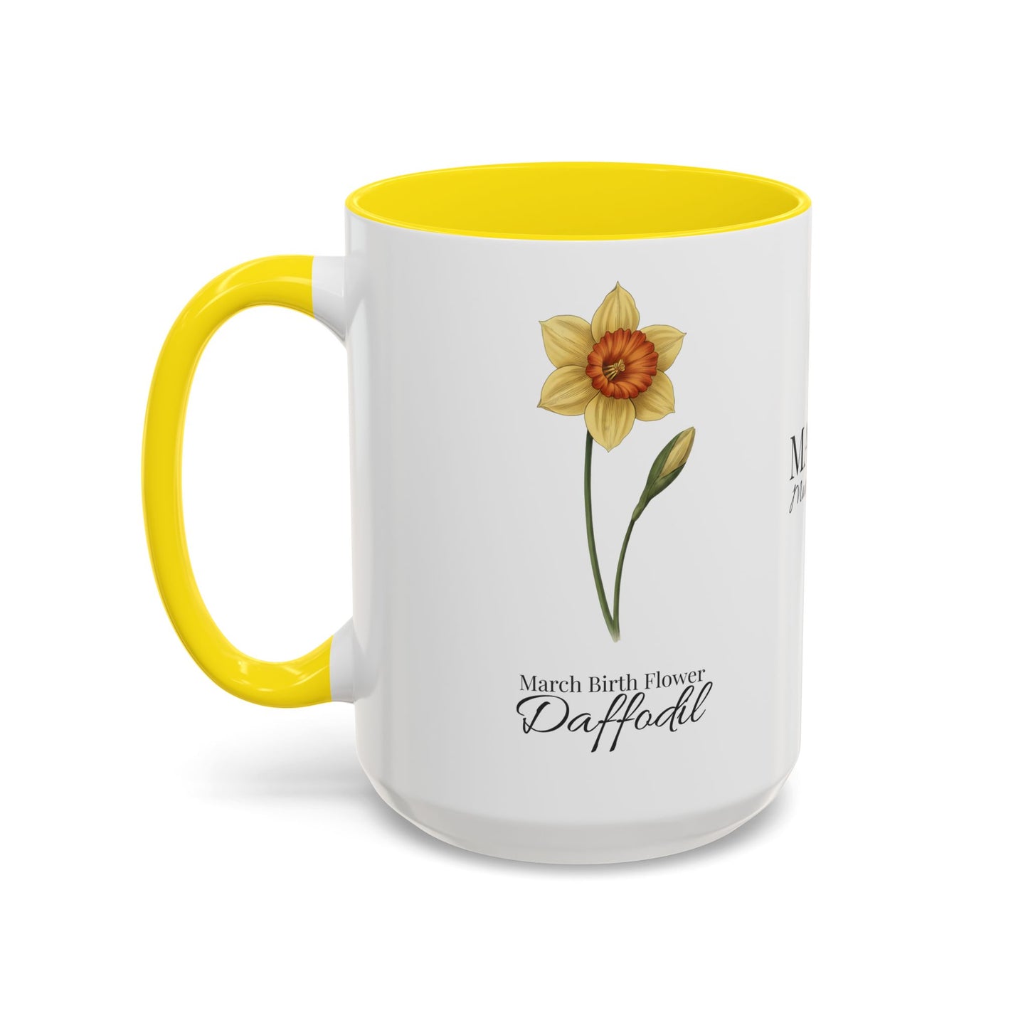March Daffodil Coffee Mug – Born in March, Made to Bloom | March Birth Flower Gift - 14731