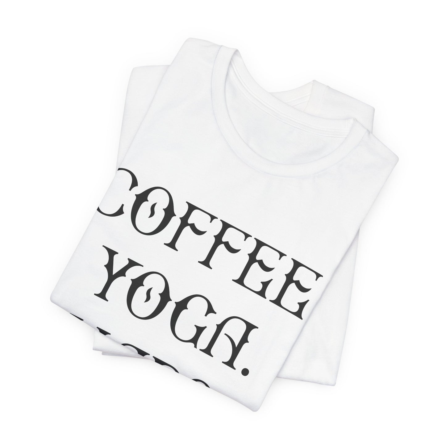 Coffee Yoga Naps - Unisex Jersey Short Sleeve Tee