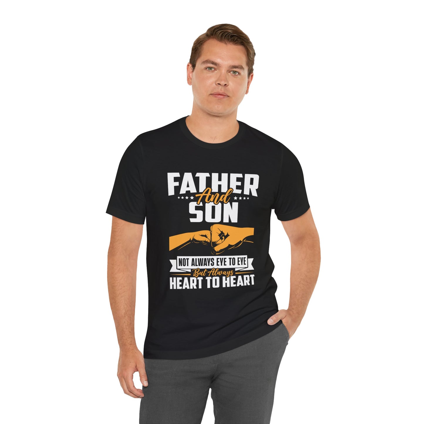 Father & Son, Not Always Eye To Eye, But Always Heart To Heart - Unisex Jersey Short Sleeve Tee