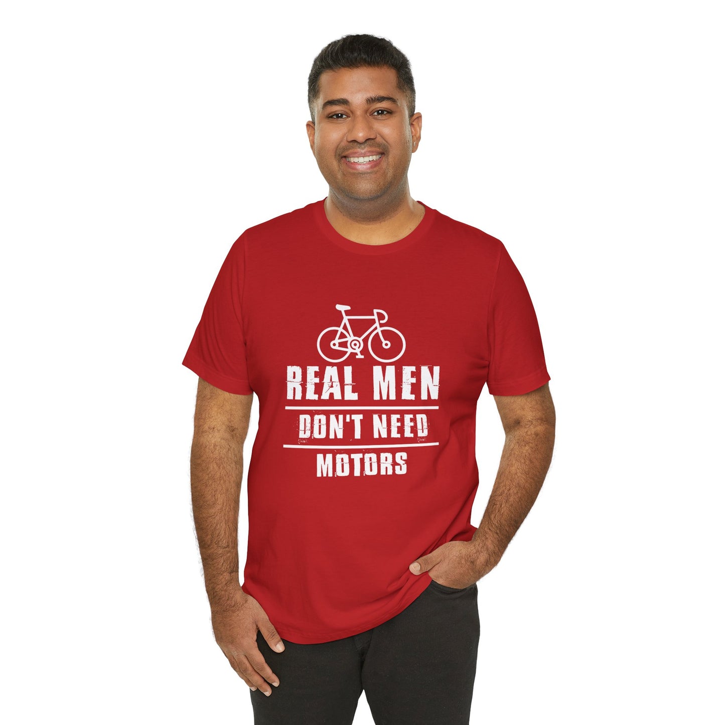 Bicycle: Real Men Don't Need Motors - Unisex Jersey Short Sleeve Tee