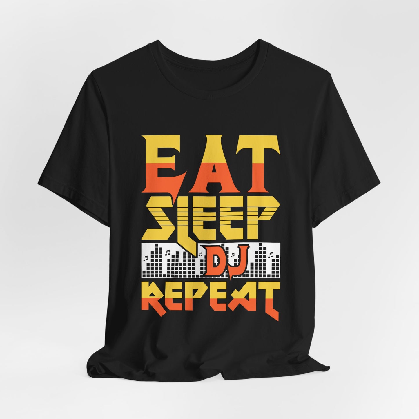 Eat Sleep DJ Repeat - Unisex Jersey Short Sleeve Tee