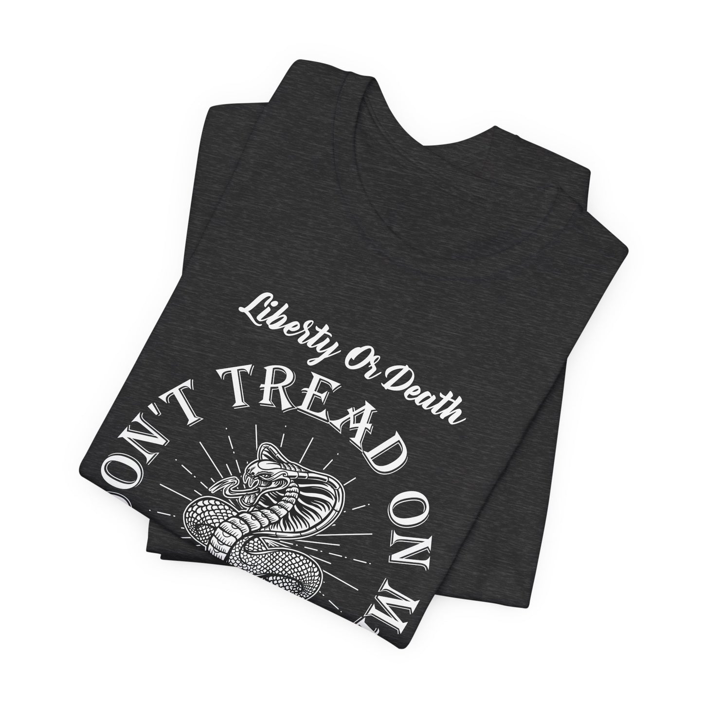 Don't Tread on Me Tee, Unisex Liberty & Death Shirt, Casual Gift, 4th of July Apparel, Patriot T-Shirt - 13656