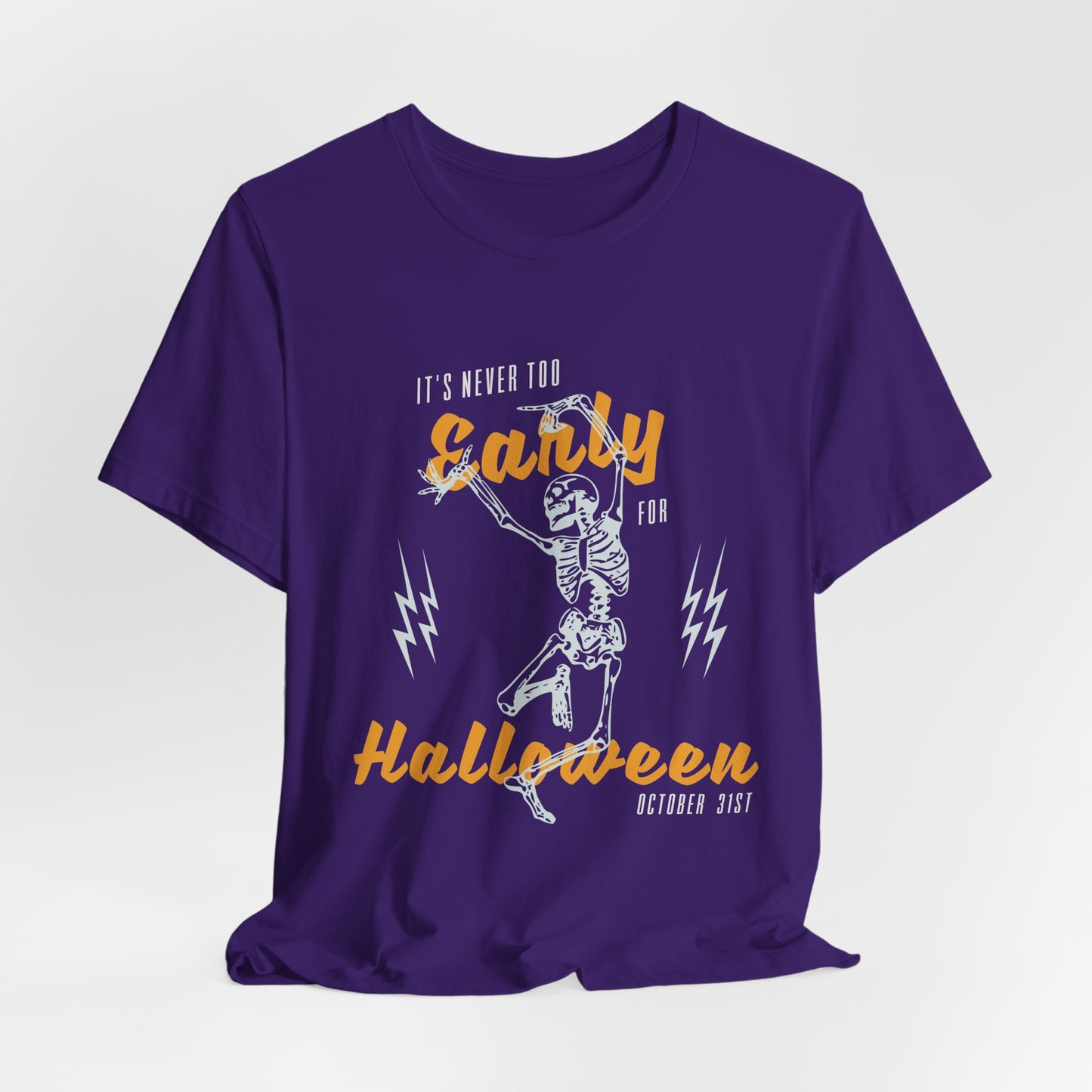 It's Never Too Early For Halloween - Unisex Jersey Short Sleeve Tee - 12669