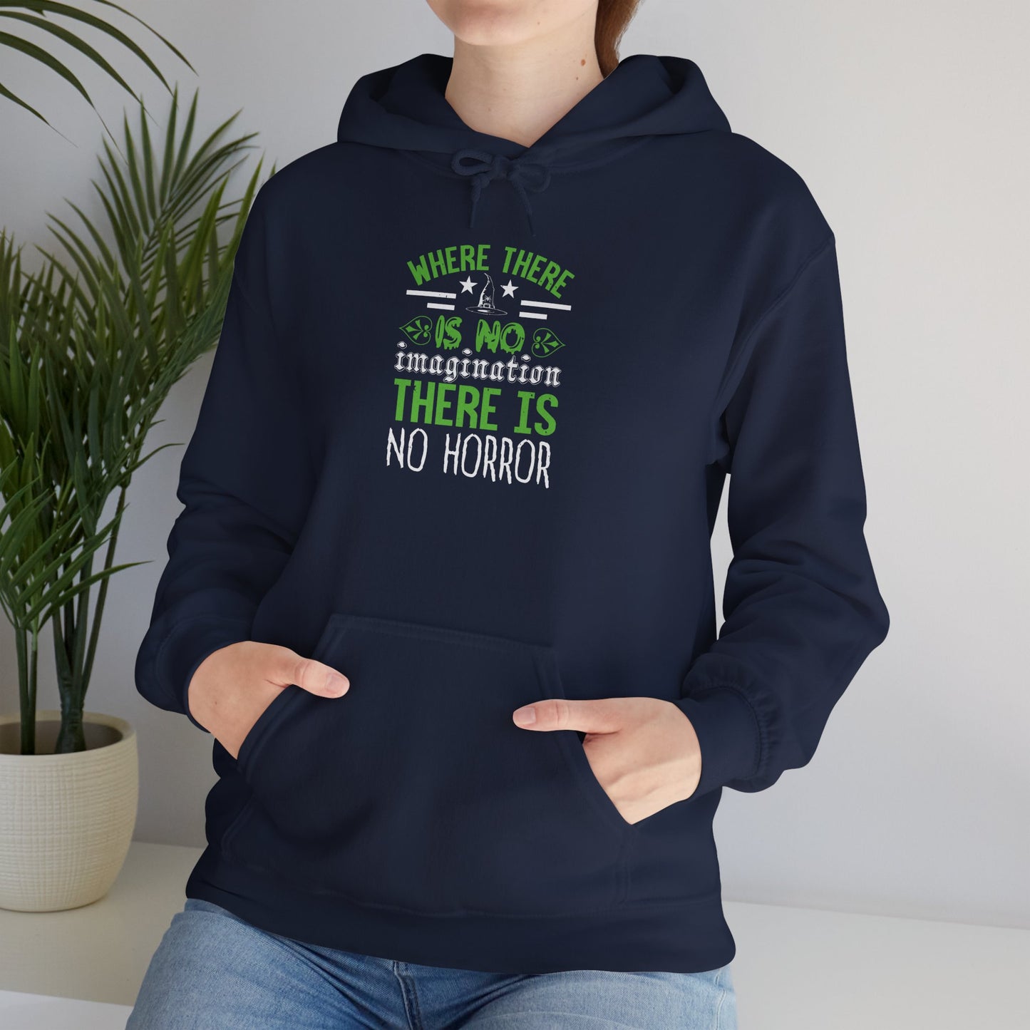 Where There Is No Imagination, There Is No Horror - Unisex Heavy Blend™ Hooded Sweatshirt - 13759