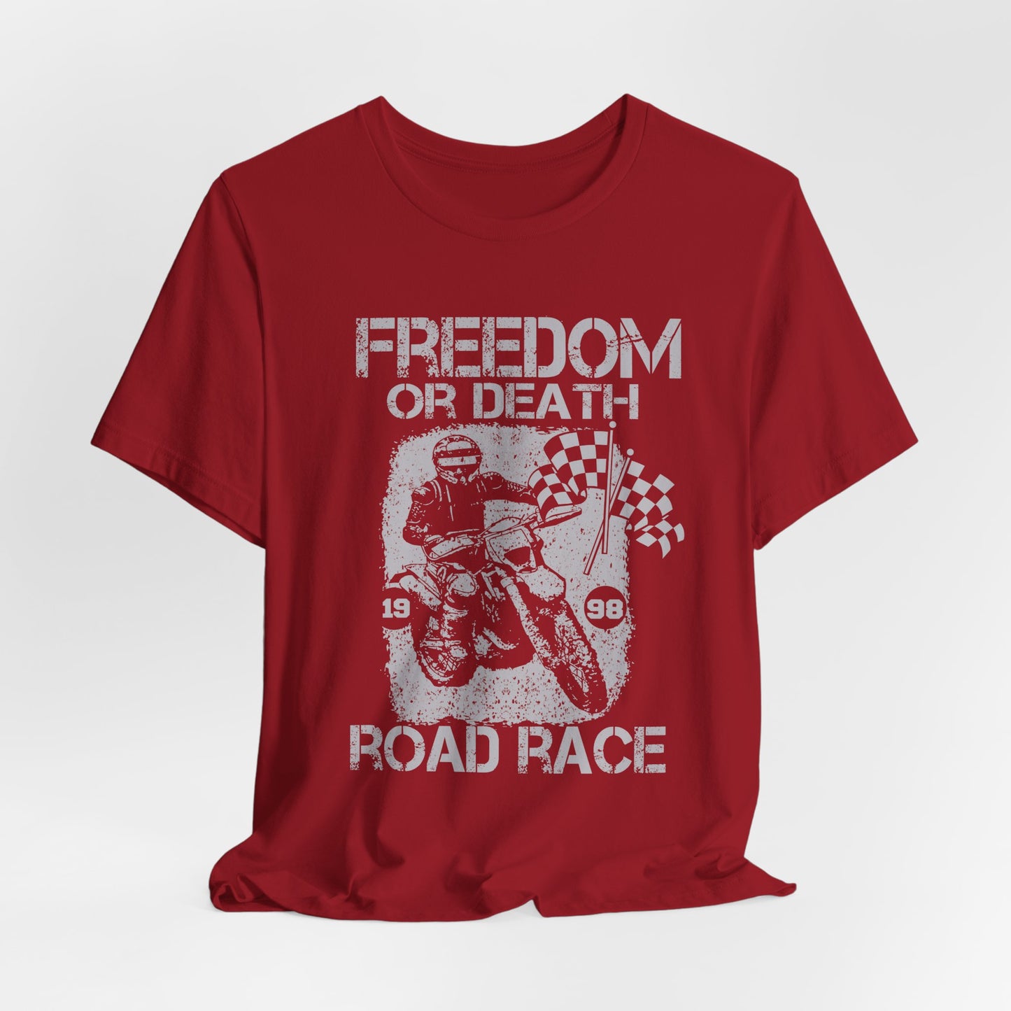 Freedom or Death, Road Race - Unisex Jersey Short Sleeve Tee - 13145