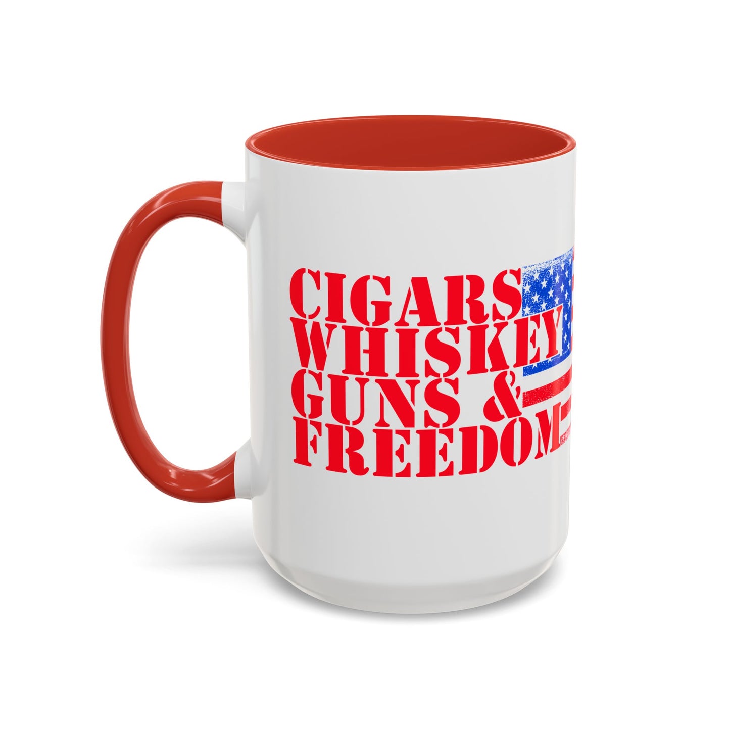 Patriotic Coffee Mug - Perfect Gift for Freedom Lovers, Funny Quote Mug, Americana Drinkware, Whiskey and Cigars Mug - 13891
