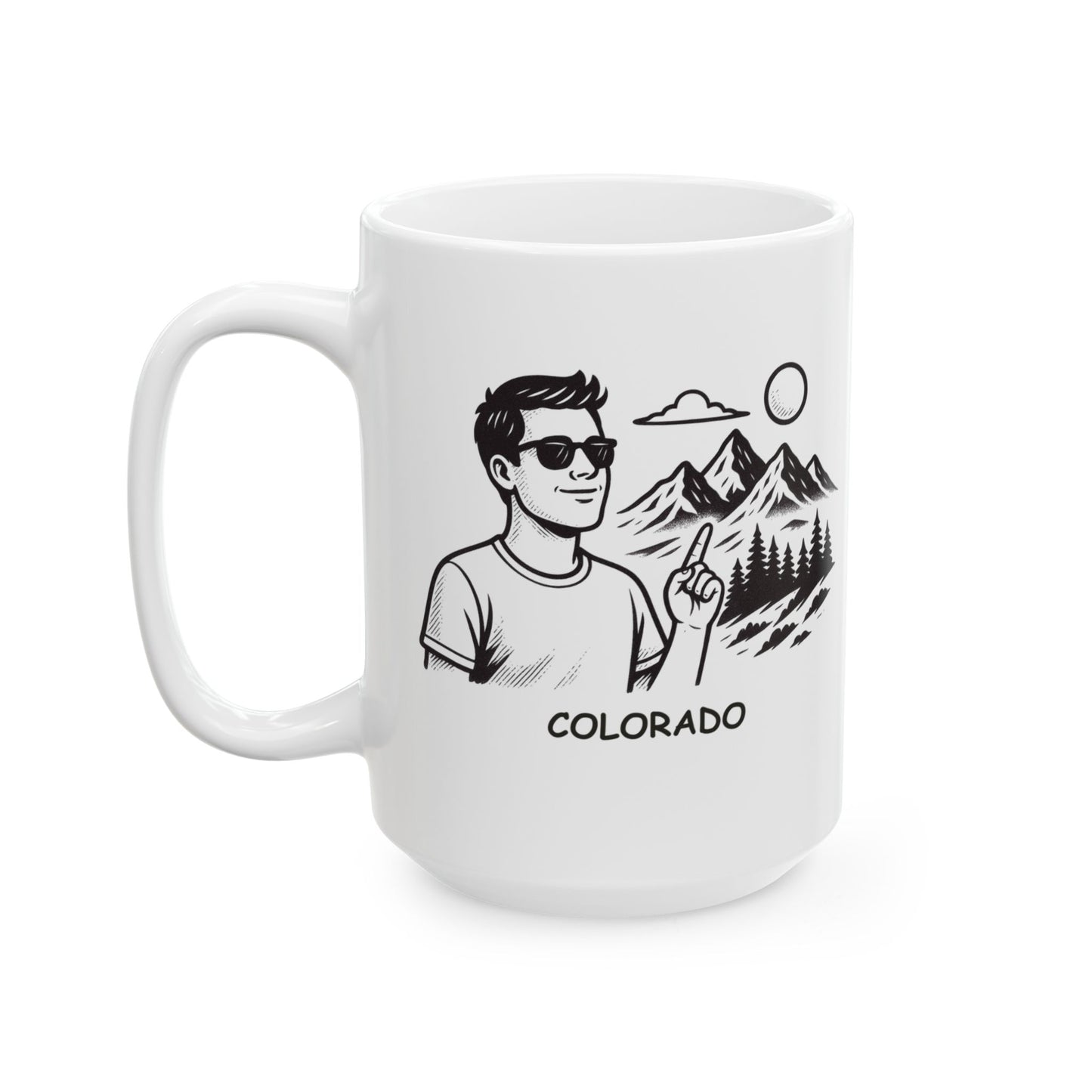 "In Colorado, our favorite pastime is altitude—both literal and figurative." Ceramic Mug - 13526