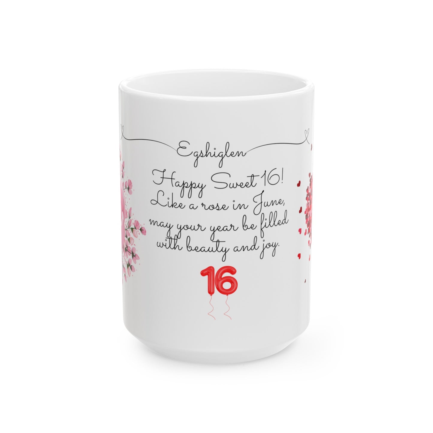 Sweet 16, June, Roses, Customized Ceramic Mug, (11oz, 15oz)