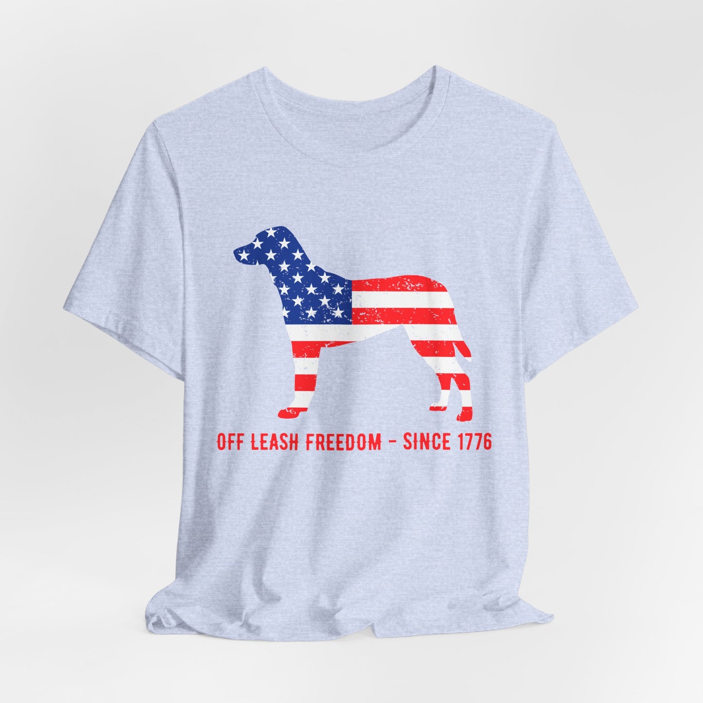 Patriotic Dog Lover Tee | Off Leash Freedom T-shirt, Dog Graphic Shirt, Fourth of July Gift, Casual Wear, Pet Lover Apparel - 13790
